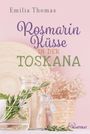 Emilia Thomas: Rosmarinküsse in der Toskana, Buch