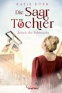 Katja Dörr: Die Saar-Töchter - Zeiten der Sehnsucht, Buch