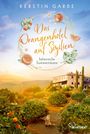 Kerstin Garde: Italienische Sommerträume - Das Orangenhotel auf Sizilien, Buch