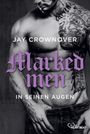 Jay Crownover: Marked Men: In seinen Augen, Buch
