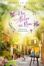„Das Atelier in Rom: Italienische Sommerträume“ von Kerstin Garde. Eine malerische Gasse mit Pflanzen und Staffelei.