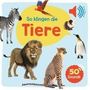 : Mein großes Soundbuch - So klingen die Tiere, Buch