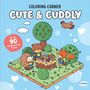 Coloring Corner - Cute & Cuddly, Buch