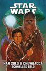 Marc Guggenheim: Star Wars Comics: Han Solo & Chewbacca - Schnelles Geld, Buch