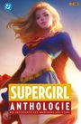 „SUPERGIRL ANTHOLOGIE – Die Geschichte des Mädchens aus Stahl“. Illustration von Supergirl im blauen Anzug mit rotem Umhang.