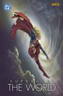 Text: Supergirl: The World. Superheldin schwebt heroisch in einer dynamischen Pose mit wehenden roten Umhang.