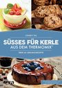 Charly Till: Süßes für Kerle aus dem Thermomix®, Buch