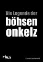 Conrad Lerchenfeldt: Die Legende der böhsen onkelz, Buch