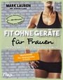 Mark Lauren: Fit ohne Geräte für Frauen, Buch