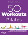 Britta Brechtefeld: 50 Workouts - Pilates, Buch