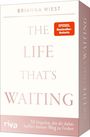 Brianna Wiest: The Life That's Waiting - 55 Impulse, die dir dabei helfen, deinen Weg zu finden, Div.