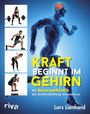 Lars Lienhard: Kraft beginnt im Gehirn, Buch