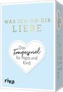 Alexandra Reinwarth: Was ich an dir liebe - Das Fragespiel für Papa und Kind, Div.