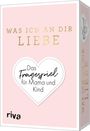 Alexandra Reinwarth: Was ich an dir liebe - Das Fragespiel für Mama und Kind, Div.