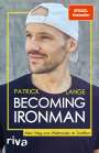 Patrick Lange: Becoming Ironman, Buch