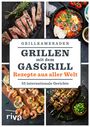 Grillkameraden: Grillen mit dem Gasgrill - Rezepte aus aller Welt, Buch