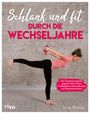 Christine Möller: Schlank und fit durch die Wechseljahre, Buch