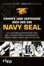 Clint Emerson: Kämpfe und verteidige dich wie ein Navy SEAL, Buch