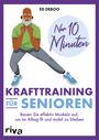 Ed Deboo: Nur 10 Minuten - Krafttraining für Senioren, Buch