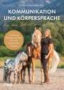 Julia Steinbrecher: Kommunikation und Körpersprache bei der Arbeit mit Pferden, Buch