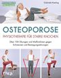 Gabriele Kiesling: Osteoporose - Physiotherapie für starke Knochen, Buch