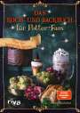 Patrick Rosenthal: Das Koch- und Backbuch für Potter-Fans, Buch