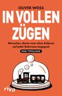 Oliver Weiss: In vollen Zügen, Buch