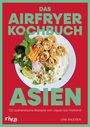 Lene Knudsen: Das Airfryer-Kochbuch: Asien, Buch