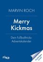 Marvin Roch: Merry Kickmas - Dein Fußballtricks-Adventskalender, Buch