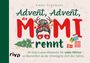 Emma Hegemann: Advent, Advent, die Mami rennt, Buch