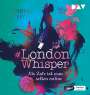 Aniela Ley: #London Whisper - Teil 1: Als Zofe ist man selten online/MP3-C, MP3