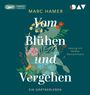 Marc Hamer: Vom Blühen und Vergehen. Ein Gärtnerleben, MP3