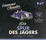 Raymond Chandler: Die Spur des Jägers. John Dalmas & Co ermitteln, CD,CD,CD,CD,CD