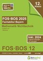 : Abiturprüfung FOS/BOS Bayern 2025 Mathematik Nichttechnik 12. Klasse, Buch