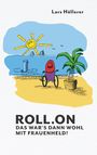 Lars Höllerer: Roll.on, Buch