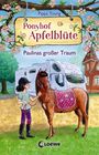 Pippa Young: Ponyhof Apfelblüte (Band 14) - Paulinas großer Traum, Buch