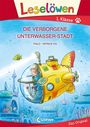 THiLO: Leselöwen 1. Klasse - Die verborgene Unterwasser-Stadt (Großbuchstabenausgabe), Buch