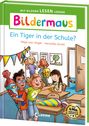 Maja von Vogel: Bildermaus - Ein Tiger in der Schule?, Buch