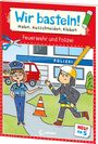 : Wir basteln! ab 5 Jahren - Malen, Ausschneiden, Kleben - Feuerwehr und Polizei, Buch