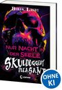 Der Text "Nur Nacht in der Seele" und "Skulduggery Pleasant". Darunter ein stilisiertes Totenkopf-Illustration, bunt und dynamisch.