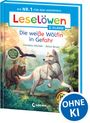 „Leselöwen 2. Klasse“, „Die weiße Wölfin in Gefahr“, Autoren: Vanessa Walder, Alina Brost. Illustration: Wolf, Bär, Vogel im Wald.