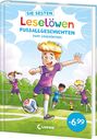 "Die besten Leselöwen Fußballgeschichten zum Lesenlernen" steht oben. Kinder spielen Fußball auf einem Feld.