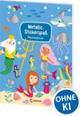 „Metallic-Stickerspaß Meermädchen“. Eine bunte Unterwasserszene mit Meerjungfrauen, Fischen und Pflanzen.