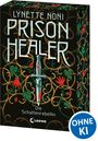 Lynette Noni: Prison Healer (Band 2) - Die Schattenrebellin, Buch