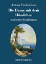 Anton Tschechow: Die Dame mit dem Hündchen, Buch