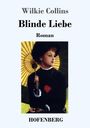Wilkie Collins: Blinde Liebe, Buch