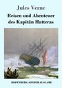 Jules Verne: Reisen und Abenteuer des Kapitän Hatteras, Buch