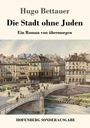 Hugo Bettauer: Die Stadt ohne Juden, Buch