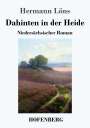 Hermann Löns: Dahinten in der Heide, Buch