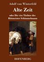 Adolf Von Winterfeld: Alte Zeit, Buch